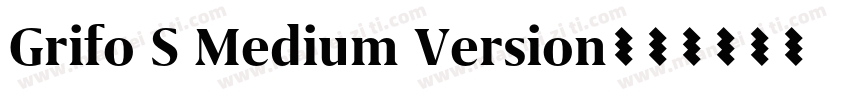 Grifo S Medium Version字体转换